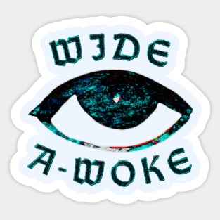 Wide A-Woke Sticker